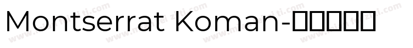 Montserrat Koman字体转换